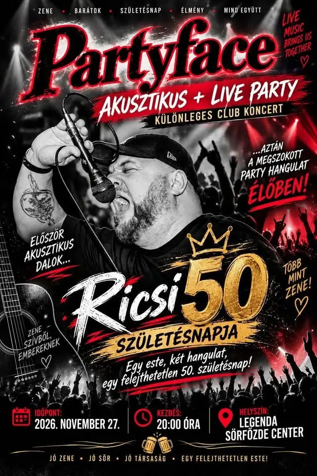 Partyface- Különleges club koncert / Ricsi 50 🎂🥳 koncert Budapesten (Legenda Sörfőzde Center)